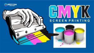 The Guide to CMYK Screen Printing You Should Know