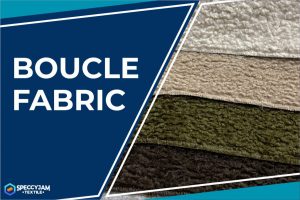 What Is Boucle Fabric And What Is It Used For? Here's The Explanation!