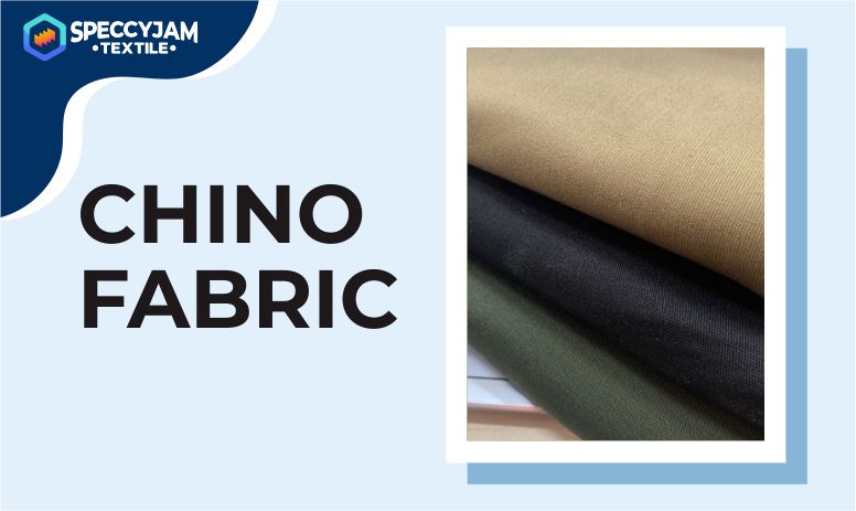 What is Chino Fabric
