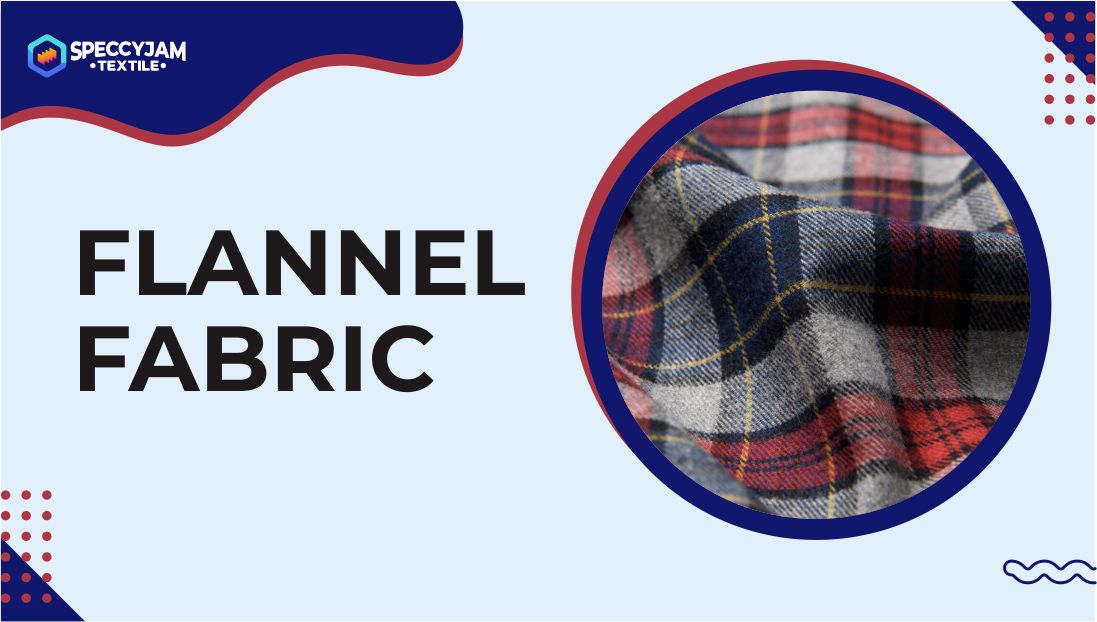 What is Flannel Fabric