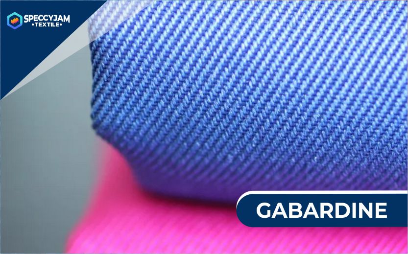 What is Gabardine Fabric