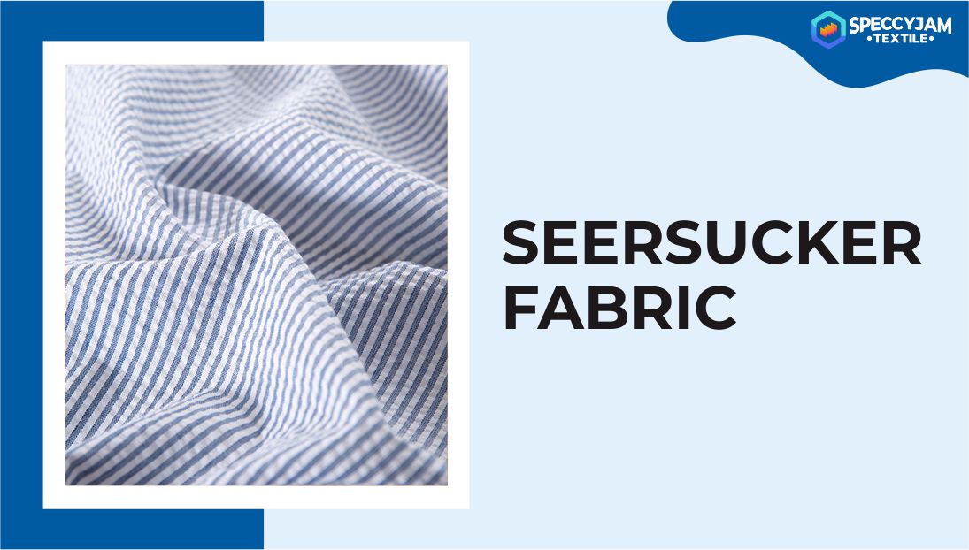 What is Seersucker Fabric