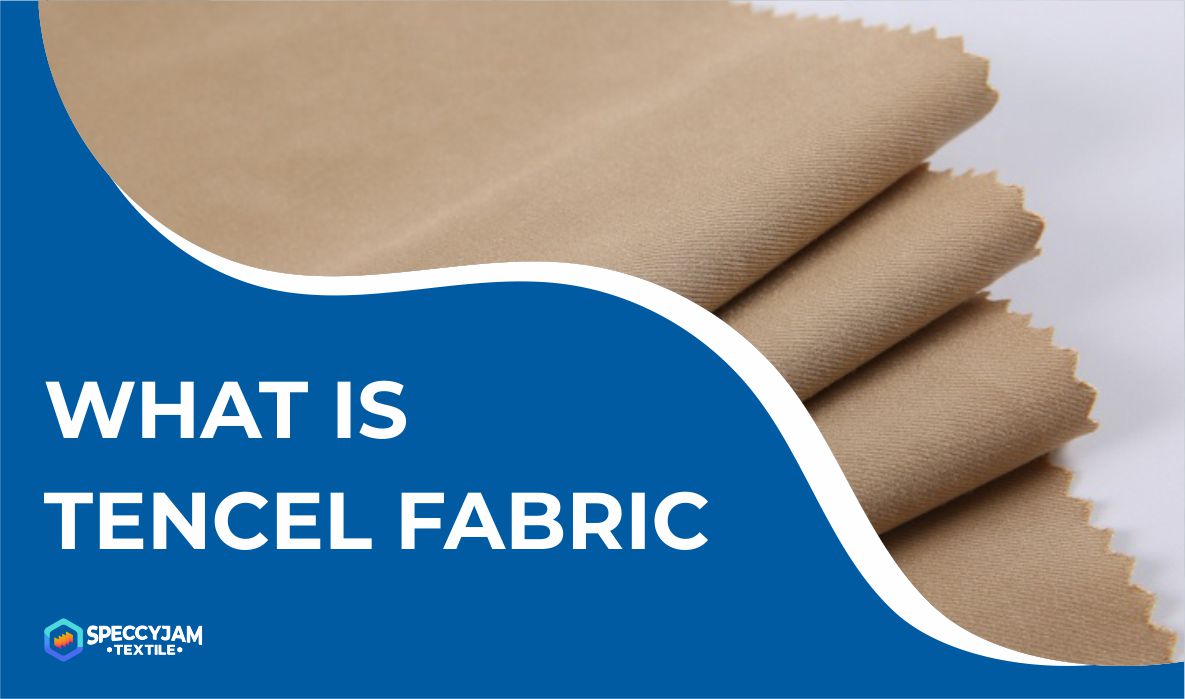 What is Tencel Fabric
