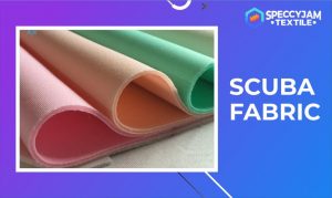 What is Scuba Fabric? The Origin of Scuba Fabric, Process, and Uses