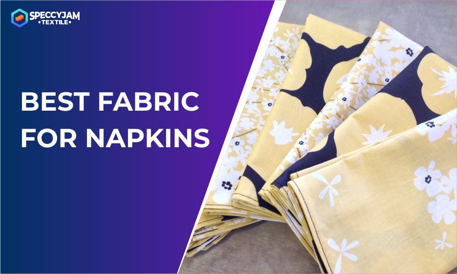 Best Fabric for Napkins