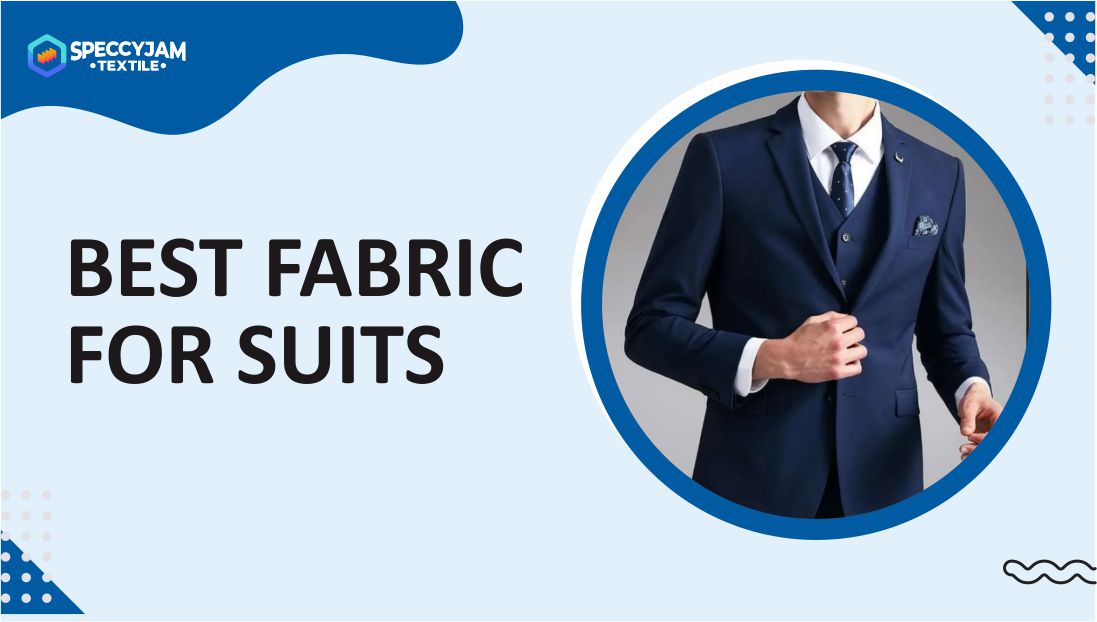 Best Fabric for Suits