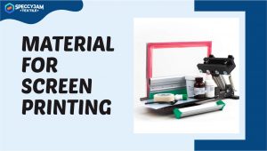 10 List of Equipment and Material for Screen Printing You Need