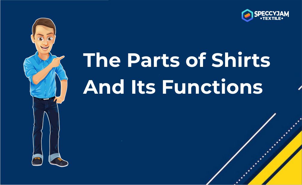 The Parts of Shirts And Its Functions
