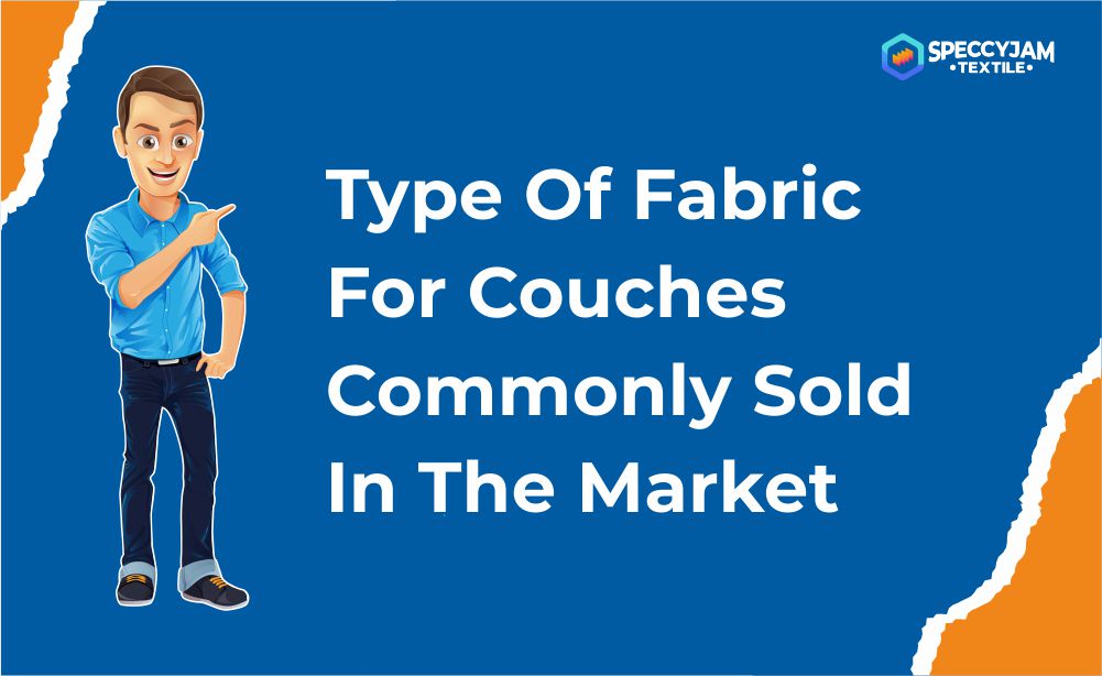 Type of Fabric for Couches 1