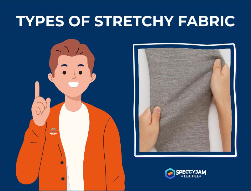 Types of Stretchy Fabric