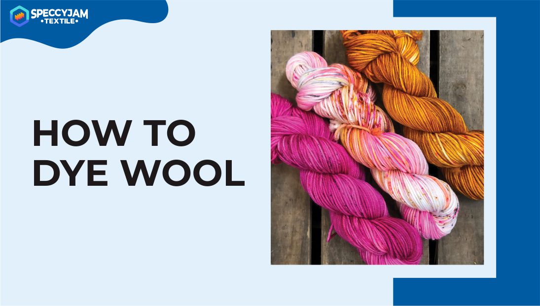 How to Dye Wool