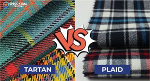 Tartan vs Plaid | What Is the Difference? Which One Will You Choose?