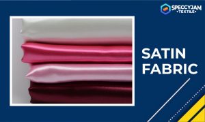 What is Satin Fabric, Available Types and Characteristics